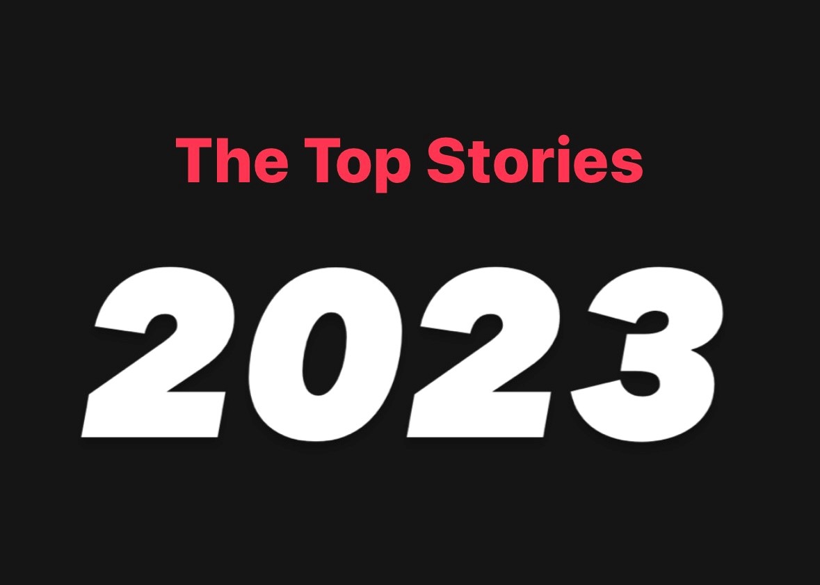 Here are the Top 10 stories of 2023! Happy Holidays everyone